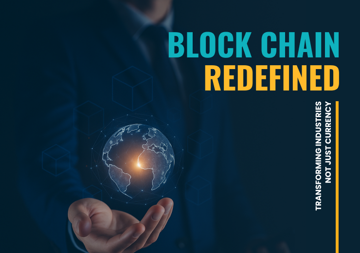 Blockchain Redefined: Transforming Industries, Not Just Currency